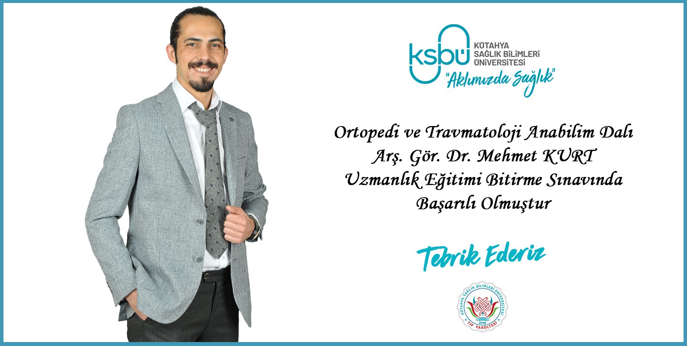Ortopedi ve Travmatoloji Anabilim Dalında Uzmanlık Eğitimi Bitirme Sınavı Başarısı - Mehmet Kurt